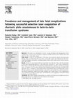 Research paper thumbnail of Prevalence and management of late fetal complications following successful selective laser coagulation of chorionic plate anastomoses in twin-to-twin transfusion syndrome