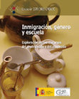 Research paper thumbnail of Inmigración, género y escuela : exploración de los discursos del profesorado y el alumnado