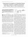 Research paper thumbnail of Experimental investigation of stimulated Raman scattering limitation on WDM transmission over various types of fiber infrastructures