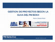 Research paper thumbnail of GESTION DE PROYECTOS SEGÚN LA GUIA DEL PMBOK