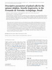 Research paper thumbnail of Descriptive parameters of pulsed calls for the spinner dolphin, Stenella longirostris, in the Fernando de Noronha Archipelago, Brazil