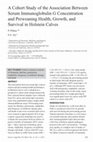 Research paper thumbnail of A cohort study of the association between serum immunoglobulin G concentrations and preweaning health, growth, and survival in Holstein calves