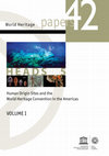 World Heritage Human Origin Sites and the World Heritage Convention in the Americas papers World Her it age H E A D S 5 VOLUME I Cover Page