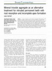 Mineral trioxide aggregate as an alternative treatment for intruded permanent teeth with root resorption and incomplete apex formation Cover Page