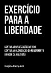 Research paper thumbnail of Exercício para a Liberdade