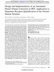 Design and Implementation of an Automated Partial Volume Correction in PET: Application to Dopamine Receptor Quantification in the Normal Human Striatum Cover Page