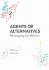 Agents of Alternatives - Re-designing our Realities Cover Page