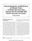 Research paper thumbnail of Federal regulation of REB review of clinical trials: a modest but easy step towards an accountable REB review structure in Canada