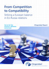 From Competition to Compatibility. Striking a Eurasian balance in EU-Russia relations. Cover Page