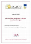 Energy security in the South Caucasus: views from the region. CASCADE Working Paper, 1 December 2015 Cover Page