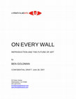 ON EVERY WALL: REPRODUCTION AND THE FUTURE OF ART Cover Page