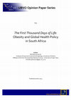 Research paper thumbnail of The First Thousand Days of Life: Obesity and Global Health Policy in South Africa