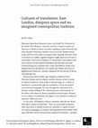 Research paper thumbnail of Cultures of translation: East London, diaspora space and an imagined cosmopolitan tradition