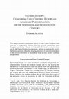 Research paper thumbnail of Touring Europe: Comparing East Central European Academic Peregrination in the Sixteenth and Seventeenth Century.” In A Divided Hungary in Europe, ed. by G. Almási et al. (Newcastle: Cambridge Scholars, 2014), 1:17-34