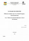 Research paper thumbnail of Politica de extindere spre est a Uniunii Europene – Parteneriatul Estic