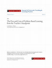 Research paper thumbnail of The Pros and Cons of Problem-Based Learning from the Teacher’s Standpoint