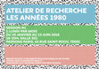 Research paper thumbnail of Atelier de recherche - Les Années 1980