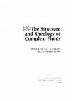 Research paper thumbnail of THE STRUCTURE AND RHEOLOGY OF COMPLEX FLUIDS by Ronald G. Larson, University of Michigan, Ann Arbor