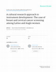 Research paper thumbnail of A cultural research approach to instrument development: the case of breast and cervical cancer screening among Latino and Anglo women