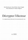 ‘Choisir avant d’élire: opinions citoyennes sur la démocratie interne aux partis’, in: K. Deschouwer, P. Delwit, M. Hooghe, P. Baudewyns & S. Walgrave (eds.), Décrypter l’électeur, 2015. Cover Page