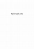 Research paper thumbnail of Roman Quarries in the Northeast of Hispania (Modern Catalonia)