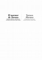 Research paper thumbnail of El marmor de Tarraco. Explotació, utilització i comercialització de la pedra de Santa Tecla en època romana / Tarraco Marmor. The Quarrying, Use and Trade of Santa Tecla Stone in Roman Times