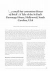 Research paper thumbnail of '...a small but convenient House of Brick': A Tale of the St. Paul's Parsonage House, Hollywood, South Carolina, USA