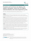 Research paper thumbnail of Prevalence and risk factors for diabetes and diabetic retinopathy: results from the Nigeria national blindness and visual impairment survey