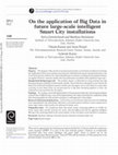 Research paper thumbnail of On the application of Big Data in future large-scale intelligent Smart City installations