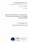 Research paper thumbnail of Report of the Study Group on Designing Marine Protected Area Networks in a Changing Climate (SGMPAN)