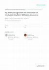 An adaptive algorithm for simulation of stochastic reaction–diffusion processes Cover Page