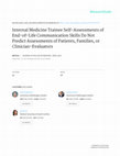 Internal Medicine Trainee Self-Assessments of End-of-Life Communication Skills Do Not Predict Assessments of Patients, Families, or Clinician-Evaluators Cover Page