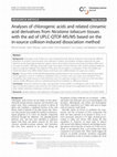 Research paper thumbnail of Analyses of chlorogenic acids and related cinnamic acid derivatives from Nicotiana tabacum tissues with the aid of UPLC-QTOF-MS/MS based on the in-source collision-induced dissociation method