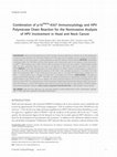 Research paper thumbnail of Combination of p16 INK4a -Ki67 immunocytology and hpv polymerase chain reaction for the noninvasive analysis of HPV involvement in head and neck cancer