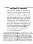 Salicylate Toxicity Associated with Administration of Percy Medicine in an Infant Cover Page