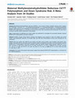 Maternal Methylenetetrahydrofolate Reductase C677T Polymorphism and Down Syndrome Risk: A Meta-Analysis from 34 Studies Cover Page