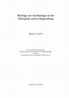 Baiern oder Franken? - Ein frühmittelalterliches Reihengräberfeld mit Pfostenbau des 7. Jahrhunderts aus Möning bei Freystadt. Beiträge zur Archäologie in der Oberpfalz und in Regensburg 11, 2015, 295-334. Cover Page