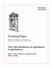 Research paper thumbnail of The Costs and Returns of Agricultural Credit Delivery