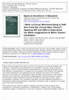 Research paper thumbnail of “What is Critical Whiteness Doing in OUR Nice Field like Critical Race Theory?” Applying CRT and CWS to Understand the White Imaginations of White Teacher Candidates