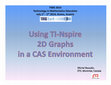 Research paper thumbnail of Using TI-Nspire 2D Graphs in a CAS Environment