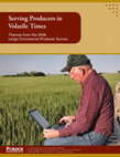 Research paper thumbnail of SERVING PRODUCERS IN VOLATILE TIMES REPORT FROM THE 2008 LARGE COMMERCIAL PRODUCER SURVEY