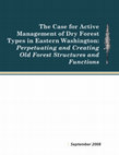 The Case for Active Management of Dry Forest Types in Eastern Washington: Perpetuating and Creating Old Forest Structures and Functions Cover Page