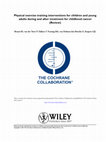 Research paper thumbnail of Physical exercise training interventions for children and young adults during and after treatment for childhood cancer