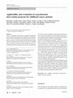 Research paper thumbnail of Applicability and evaluation of a psychosocial intervention program for childhood cancer patients