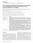 Research paper thumbnail of Factors influencing childhood cancer patients to participate in a combined physical and psychosocial intervention program: Quality of Life in Motion