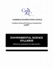 CARIBBEAN EXAMINATIONS COUNCIL Caribbean Advanced Proficiency Examinations ENVIRONMENTAL SCIENCE SYLLABUS Effective for examinations from May Cover Page