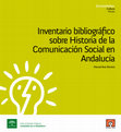 Inventario bibliográfico sobre Historia de la Comunicación Social en Andalucía Cover Page