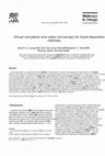 Research paper thumbnail of Virtual simulation and video microscopy for fused deposition methods