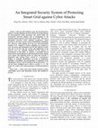 Research paper thumbnail of An integrated security system of protecting Smart Grid against cyber attacks