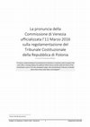 Research paper thumbnail of La pronuncia della  Commissione di Venezia  ufficializzata l’11 Marzo 2016  sulla regolamentazione del  Tribunale Costituzionale  della Repubblica di Polonia